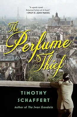 E-Book (epub) The Perfume Thief von Timothy Schaffert