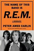E-Book (epub) The Name of This Band Is R.E.M. von Peter Ames Carlin