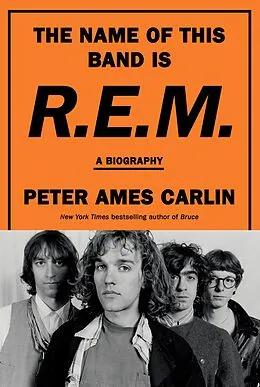 E-Book (epub) The Name of This Band Is R.E.M. von Peter Ames Carlin