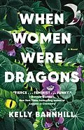 E-Book (epub) When Women Were Dragons von Kelly Barnhill
