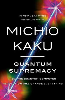 Livre Relié Quantum Supremacy de Michio Kaku