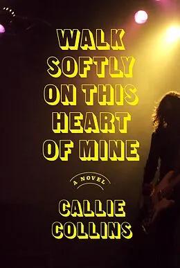 E-Book (epub) Walk Softly on This Heart of Mine von Callie Collins
