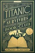 E-Book (epub) The Titanic Survivors Book Club von Timothy Schaffert
