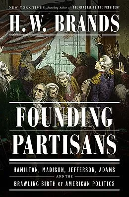E-Book (epub) Founding Partisans von H. W. Brands