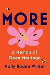 Fester Einband More: A Memoir of Open Marriage von Molly Roden Winter