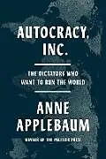 Fester Einband Autocracy, Inc. von Anne Applebaum