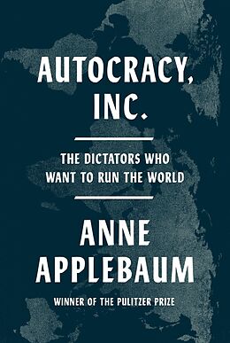 Livre Relié Autocracy, Inc. de Anne Applebaum