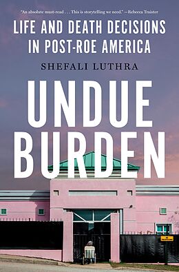 eBook (epub) Undue Burden de Shefali Luthra