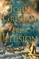 Fester Einband The French Illusion - Limited Edition von John Grisham