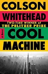 Kartonierter Einband Cool Machine von Colson Whitehead