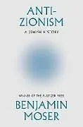 Kartonierter Einband Anti-Zionism von Benjamin Moser