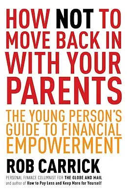 E-Book (epub) How Not to Move Back in With Your Parents von Rob Carrick