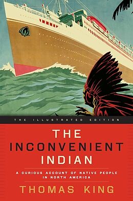 Livre Relié The Inconvenient Indian Illustrated de Thomas King