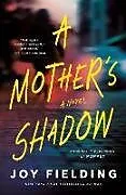 Kartonierter Einband A Mother's Shadow von Joy Fielding