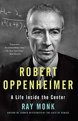 Broschiert Robert Oppenheimer : A Life Inside the Center von Ray Monk