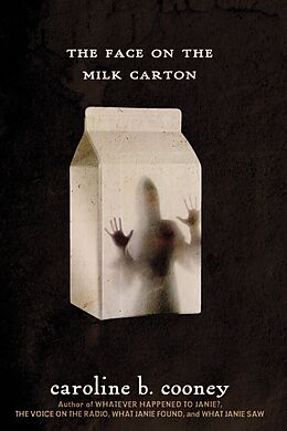 Couverture cartonnée The Face on the Milk Carton de Caroline B. Cooney