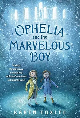 E-Book (epub) Ophelia and the Marvelous Boy von Karen Foxlee