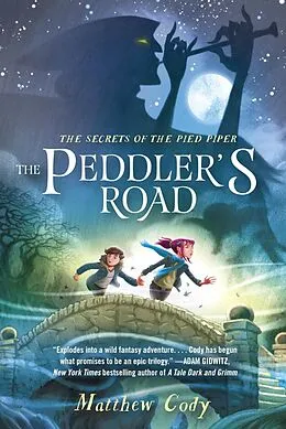 E-Book (epub) The Secrets of the Pied Piper 1: The Peddler's Road von Matthew Cody