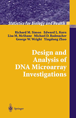 Livre Relié Design and Analysis of DNA Microarray Investigations de Richard M. Simon, Edward L. Korn, Yingdong Zhao