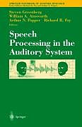 Livre Relié Speech Processing in the Auditory System de 
