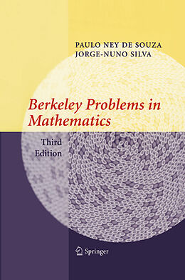 Couverture cartonnée Berkeley Problems in Mathematics de Jorge-Nuno Silva, Paulo Ney de Souza
