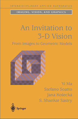 Livre Relié An Invitation to 3-D Vision de Yi Ma, Stefano Soatto, Jana Kosecká