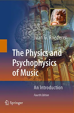 E-Book (pdf) The Physics and Psychophysics of Music von Juan G. Roederer