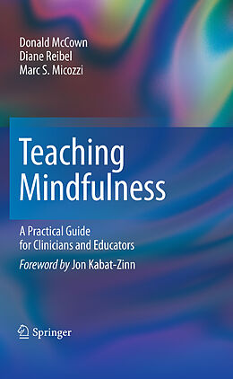 Livre Relié Teaching Mindfulness de Donald McCown, Diane K. Reibel, Marc S. Micozzi