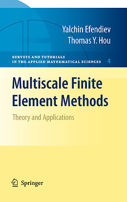 Couverture cartonnée Multiscale Finite Element Methods de Thomas Y. Hou, Yalchin Efendiev