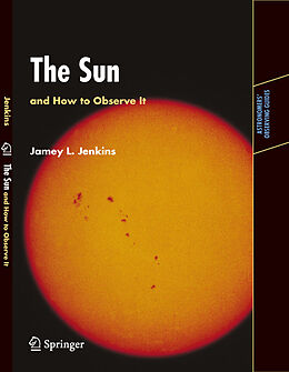 eBook (pdf) The Sun and How to Observe It de Jamey L. Jenkins