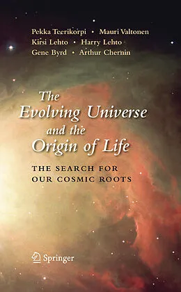 E-Book (pdf) The Evolving Universe and the Origin of Life von Pekka Teerikorpi, Mauri Valtonen, K. Lehto