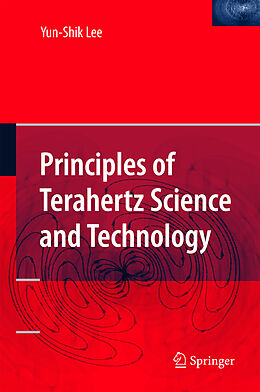 Livre Relié Principles of Terahertz Science and Technology de Yun-Shik Lee