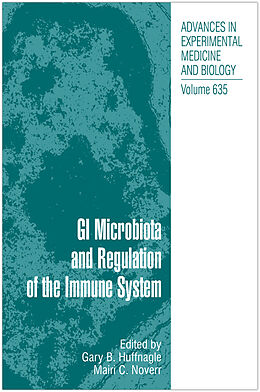 E-Book (pdf) GI Microbiota and Regulation of the Immune System von Nathan Back, Irun R. Cohen, Abel Lajtha