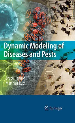 E-Book (pdf) Dynamic Modeling of Diseases and Pests von Bruce Hannon, Matthias Ruth