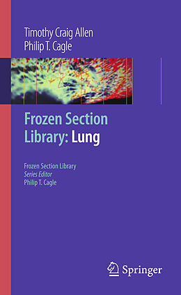 Couverture cartonnée Frozen Section Library: Lung de Philip T. Cagle, Timothy Craig Allen