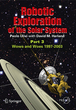 Kartonierter Einband Robotic Exploration of the Solar System von David M. Harland, Paolo Ulivi