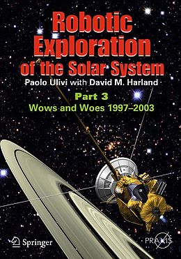 E-Book (pdf) Robotic Exploration of the Solar System von Paolo Ulivi, David M. Harland