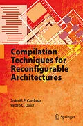 E-Book (pdf) Compilation Techniques for Reconfigurable Architectures von João M. P. Cardoso, Pedro C. Diniz
