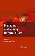 E-Book (pdf) Managing and Mining Uncertain Data von Charu C. Aggarwal