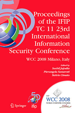 Livre Relié Proceedings of the IFIP TC 11 23rd International Information Security Conference de 