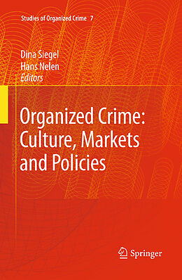 Couverture cartonnée Organized Crime: Culture, Markets and Policies de Dina Siegel