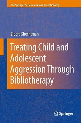 Couverture cartonnée Treating Child and Adolescent Aggression Through Bibliotherapy de Zipora Shechtman