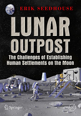 E-Book (pdf) Lunar Outpost von Erik Seedhouse