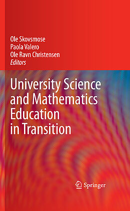 eBook (pdf) University Science and Mathematics Education in Transition de Ole Skovsmose, Paola Valero, Ole Ravn Christensen