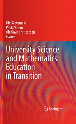 E-Book (pdf) University Science and Mathematics Education in Transition von Ole Skovsmose, Paola Valero, Ole Ravn Christensen