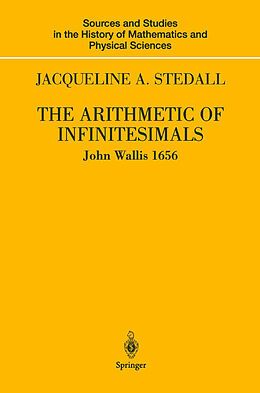 Livre Relié The Arithmetic of Infinitesimals de John Wallis