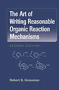 E-Book (pdf) The Art of Writing Reasonable Organic Reaction Mechanisms von Robert B. Grossman