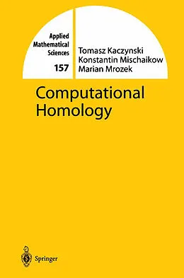 E-Book (pdf) Computational Homology von Tomasz Kaczynski, Konstantin Mischaikow, Marian Mrozek