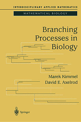 E-Book (pdf) Branching Processes in Biology von Marek Kimmel, David E. Axelrod