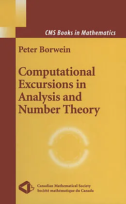 E-Book (pdf) Computational Excursions in Analysis and Number Theory von Peter Borwein